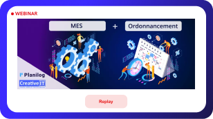 Une solution packagée MES + Ordo 4 CREATIVE IT Planilog